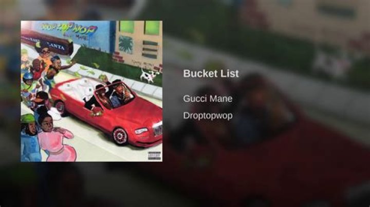 Bucket List - Gucci Mane - pinoy rock opm songs list