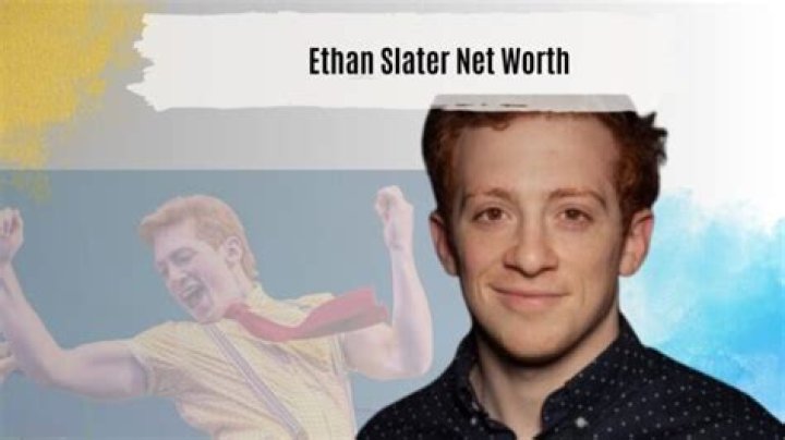 Ethan Slater Net Worth