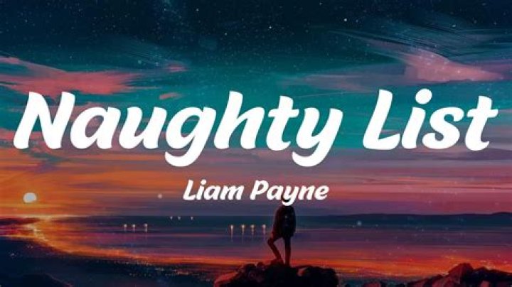 Naughty List - Liam Payne, Dixie D'amelio - pinoy rock songs list 2019