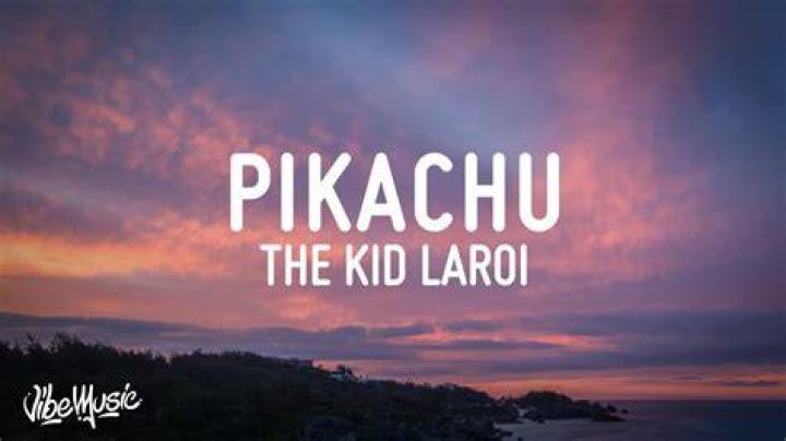 Pikachu - The Kid Laroi - 2010 billboard top 100 youtube