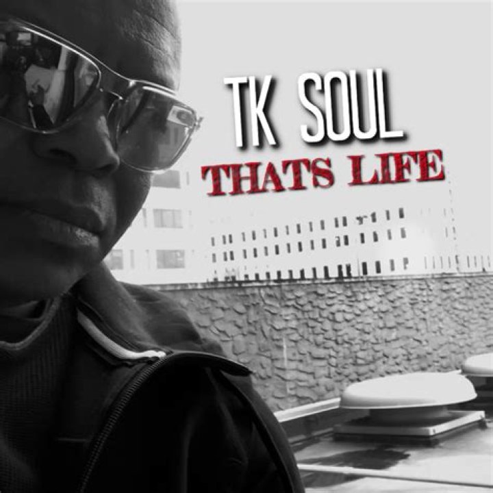 Thats Life -TK SOUL - I NEED A NEW BOO TK SOUL