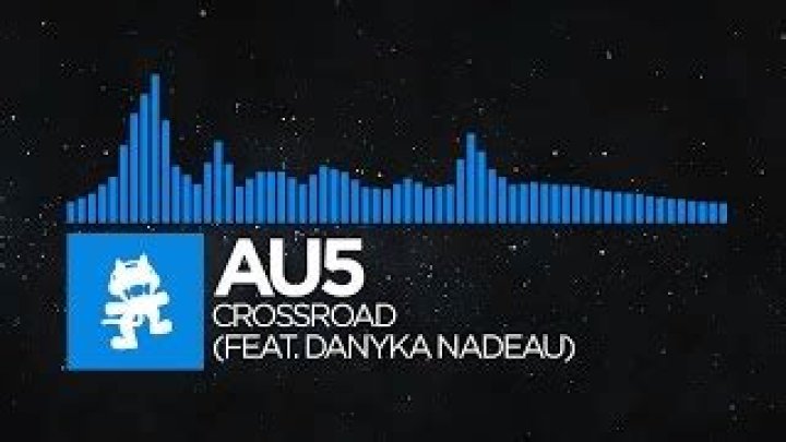 [Trance] - Au5 - Crossroad (feat. Danyka Nadeau) [Monstercat Release] - trance song tik tok