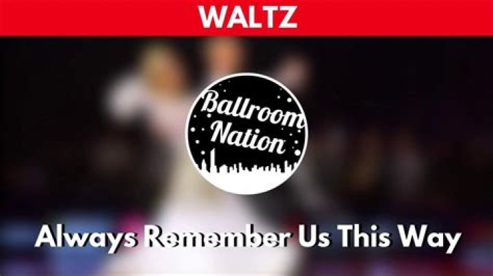 WALTZ music | Always Remember Us This Way - SLOW WALTZ MUSIC (Ballroom Dance)